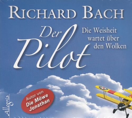 Richard Bach: Der Pilot - Die Weisheit wartet über den Wolken * Hörbuch * NEU *
