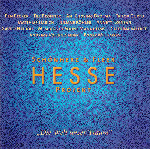 Richard Schönherz, Angelica Fleer: Hesse Projekt - "Die Welt unser Traum"
