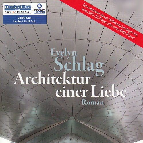 Evelyn Schlag: Architektur einer Liebe ** Hörbuch ** über 13 Std. Laufzeit! **