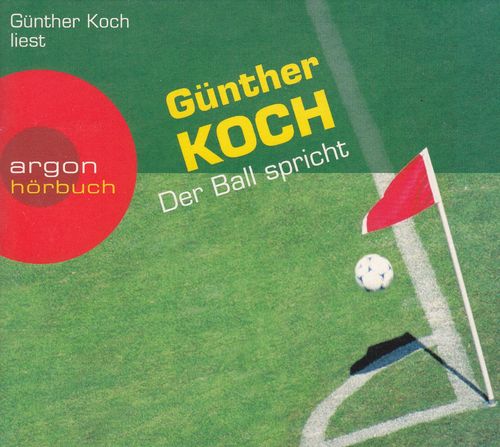 Günther Koch: Der Ball spricht *** Hörbuch ***