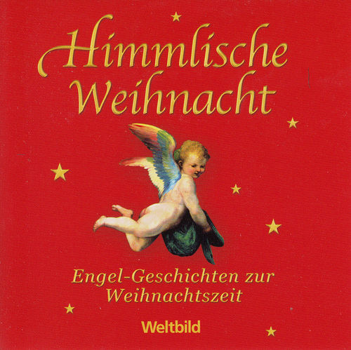 Himmlische Weihnacht - Engel-Geschichten zur Weihnachtszeit *** Hörbuch ***
