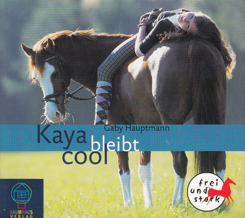 Gaby Hauptmann: Kaya bleibt cool *** Hörbuch ***