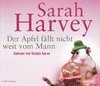 Sarah Harvey: Der Apfel fällt nicht weit vom Mann *** Hörbuch ***