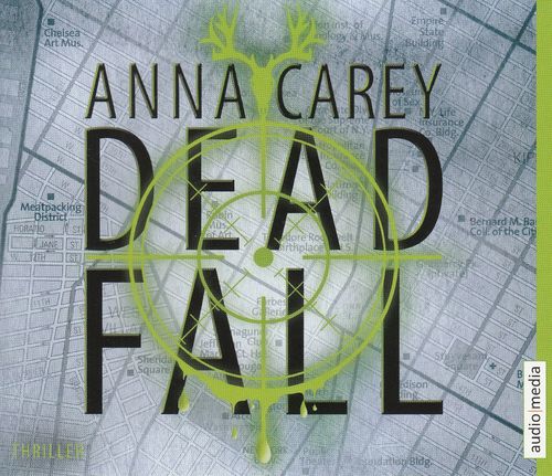 Anna Carey: Deadfall *** Hörbuch ***