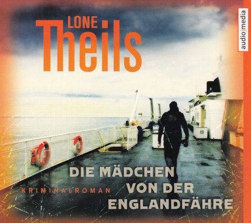 Lone Theils: Die Mädchen von der Englandfähre *** Hörbuch ***