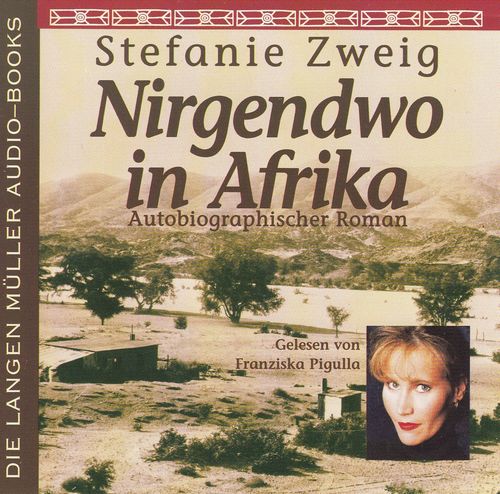Stefanie Zweig: Nirgendwo in Afrika *** Hörbuch ***