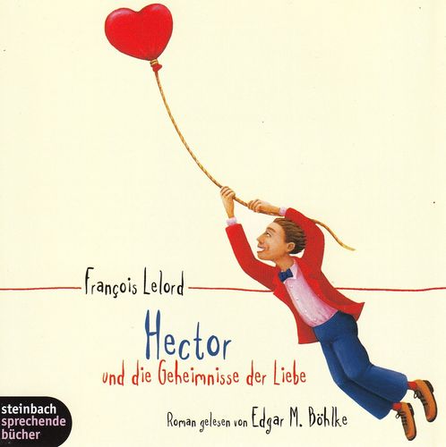 François Lelord: Hector und die Geheimnisse der Liebe *** Hörbuch ***