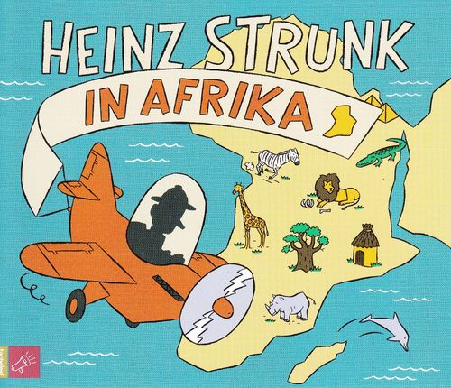 Heinz Strunk: Heinz Strunk in Afrika *** Hörbuch ***