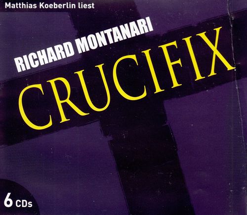 Richard Montanari: Crucifix *** Hörbuch ***
