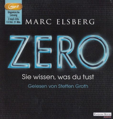 Marc Elsberg: Zero - Sie wissen, was Du tust *** Hörbuch ***