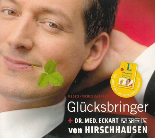 Eckart von Hirschhausen: Glücksbringer - Medizinisches Kabarett *** Hörbuch ***