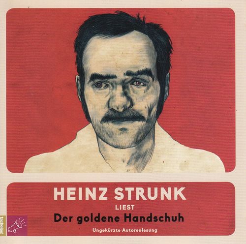Heinz Strunk: Der goldene Handschuh *** Hörbuch ***