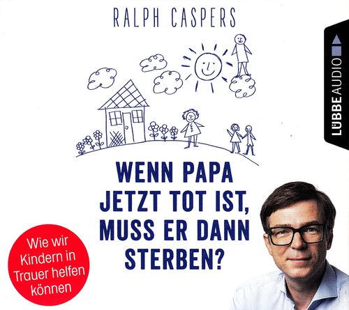 Ralph Caspers: Wenn Papa jetzt tot ist, muss er dann sterben? *** Hörbuch *** NEUWERTIG ***