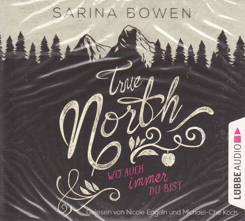 Sarina Bowen: True North - Wo auch immer du bist *** Hörbuch *** NEU *** OVP ***