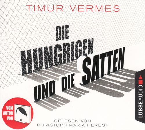 Timur Vermes: Die Hungrigen und die Satten *** Hörbuch *** NEUWERTIG ***
