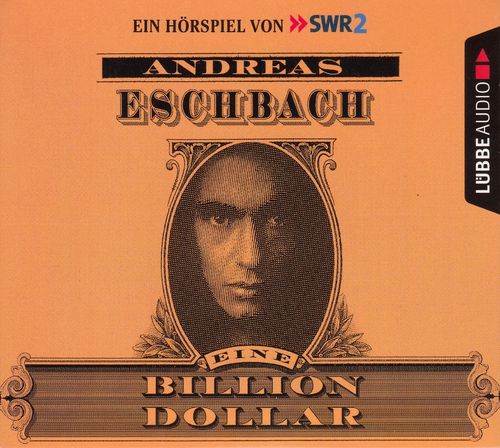 Andreas Eschbach: Eine Billion Dollar *** Hörspiel *** NEUWERTIG ***