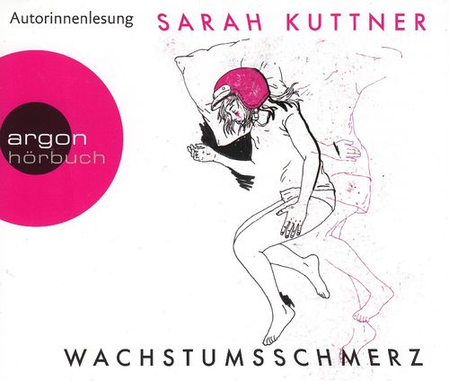 Sarah Kuttner: Wachstumsschmerz *** Hörbuch ***