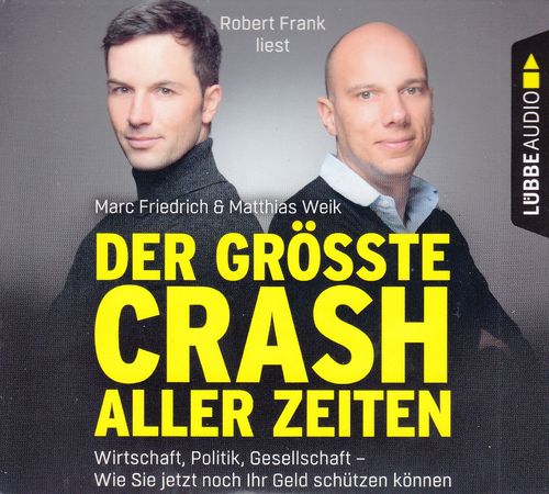 Marc Friedrich, Matthias Weik: Der größte Crash aller Zeiten * Hörbuch * NEUWERTIG *