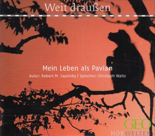 Robert M. Sapolsky: Mein Leben als Pavian *** Hörbuch ***