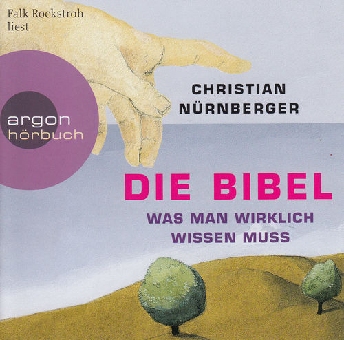 Christian Nürnberger: Die Bibel - Was man wirklich wissen muss *** Hörbuch ***