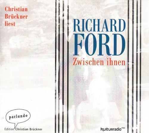 Richard Ford: Zwischen ihnen *** Hörbuch ***