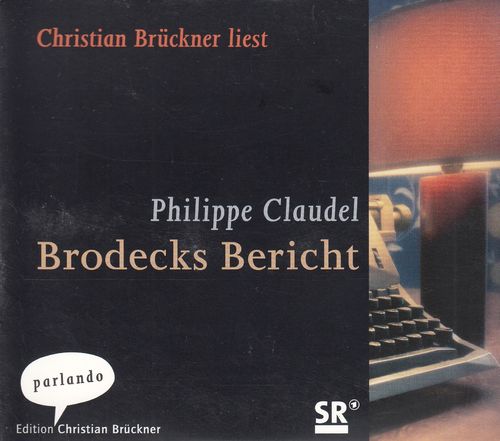 Philippe Claudel: Brodecks Bericht *** Hörbuch ***