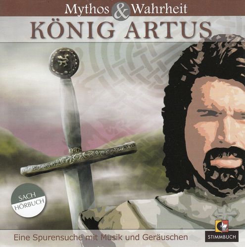 Mythos & Wahrheit: König Artus *** Hörbuch ***