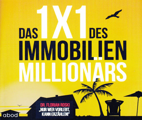 Dr. Florian Roski: Das 1X1 des Immobilien Millionärs *** Hörbuch ***