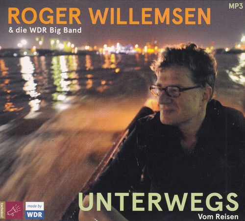 Roger Willemsen: Unterwegs - Vom Reisen *** Hörbuch ***
