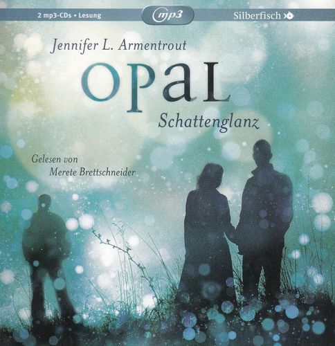 Jennifer L. Armentrout: Opal - Schattenglanz *** Hörbuch ***
