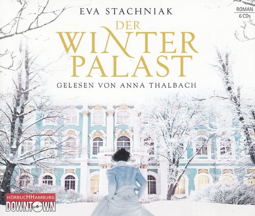 Eva Stachniak: Der Winterpalast *** Hörbuch ***
