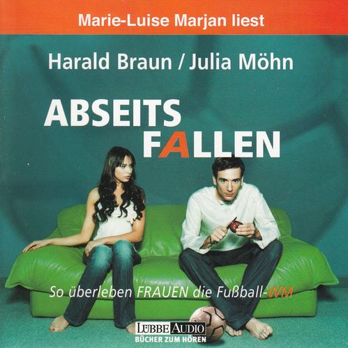 Harald Braun, Julia Möhn: Abseitsfallen - So überleben Frauen die Fußball-WM * Hörbuch * NEUWERTIG *
