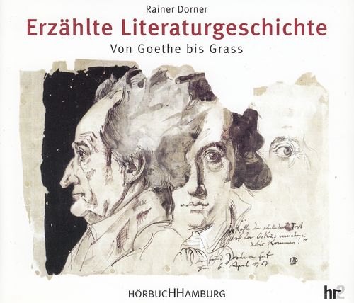 Rainer Dorner: Erzählte Literaturgeschichte - Teil 1-4 - Von Goethe bis Gras