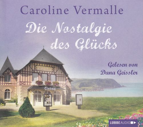 Caroline Vermalle: Die Nostalgie des Glücks *** Hörbuch *** NEUWERTIG ***