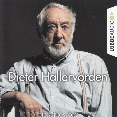 Christian Bärmann, Martin Maria Schwarz: Dieter Hallervorden - Die Audiostory