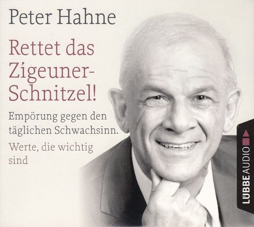 Peter Hahne: Rettet das Zigeunerschnitzel / Finger weg von unserem Bargeld * Hörbuch * NEUWERTIG *