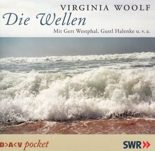 Virginia Woolf: Die Wellen *** Hörspiel ***