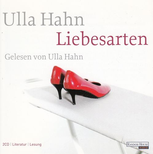 Ulla Hahn: Liebesarten *** Hörbuch ***