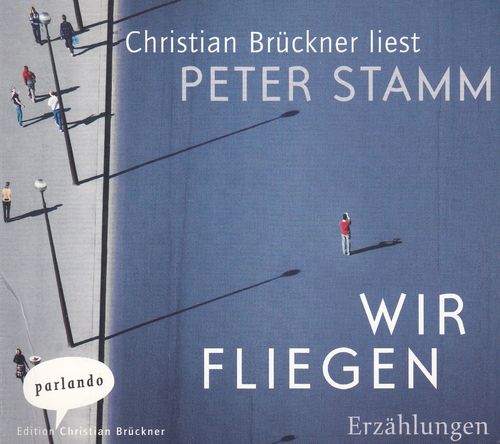 Peter Stamm: Wir fliegen *** Hörbuch ***