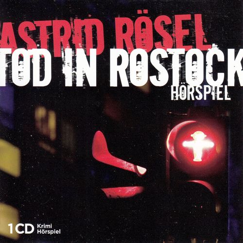 Astrid Rösel: Tod in Rostock *** Hörspiel ***