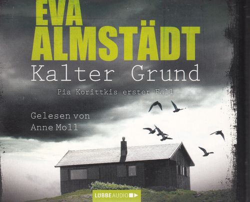 Eva Almstädt: Kalter Grund - Pia Korittkis erster Fall *** Hörbuch ***