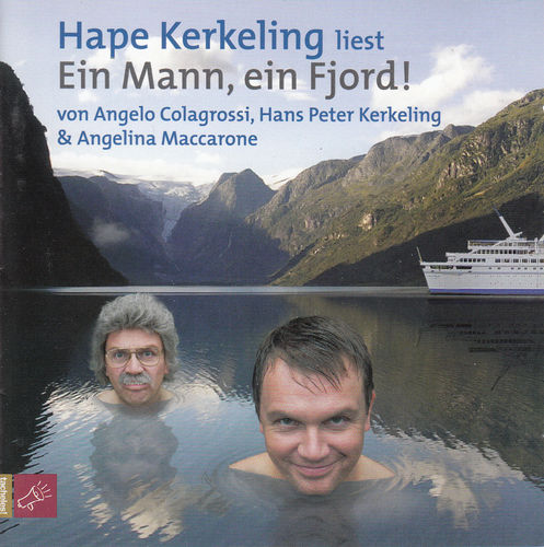 Colagrossi, Kerkeling, Maccarone: Ein Mann, ein Fjord * feat. Horst Schlämmer *** Hörbuch ***