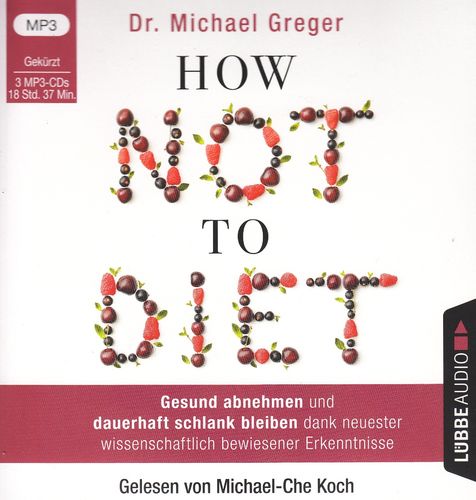 Dr. Michael Greger: How Not to Diet *** Hörbuch *** NEUWERTIG ***