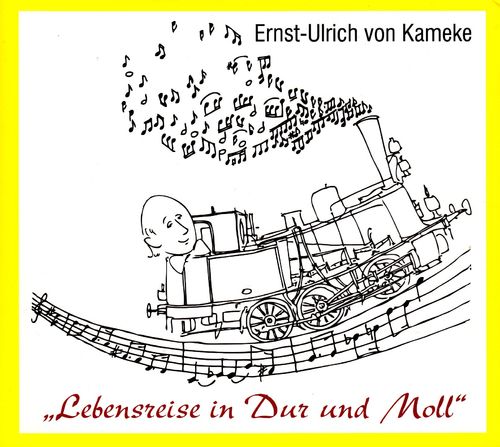 Ernst-Ulrich von Kameke: Lebensreise in Dur und Moll *** Hörbuch ***