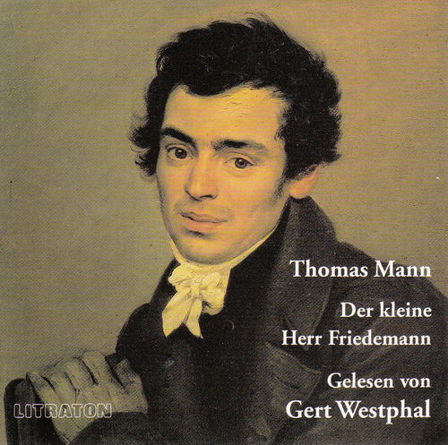 Thomas Mann: Der kleine Herr Friedemann *** Hörbuch ***