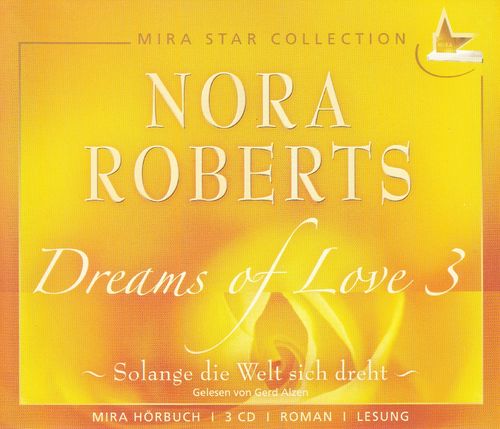 Nora Roberts: Dreams of Love 3 - Solange die Welt sich dreht *** Hörbuch ***