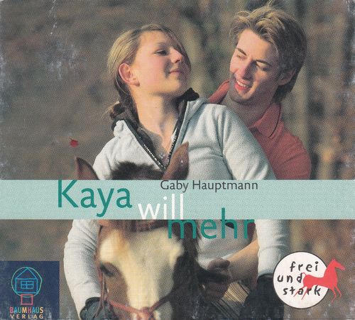 Gaby Hauptmann: Kaya will mehr *** Hörbuch ***