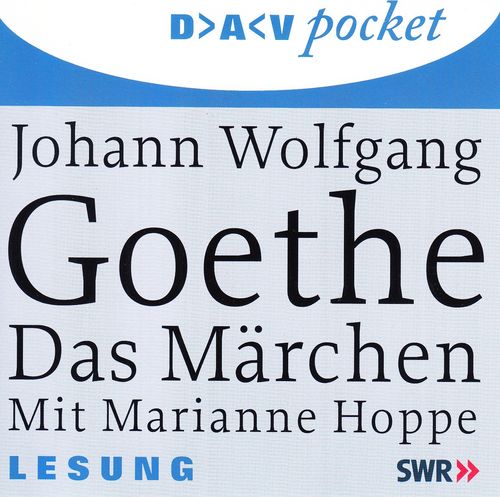 Johann Wolfgang von Goethe: Das Märchen *** Hörbuch ***