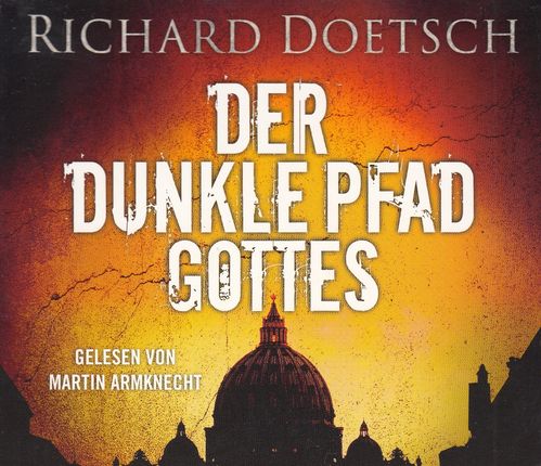 Richard Doetsch: Der dunkle Pfad Gottes *** Hörbuch ***