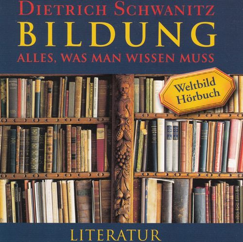 Dietrich Schwanitz: Alles was man wissen muss - Literatur *** Hörbuch *** NEUWERTIG ***